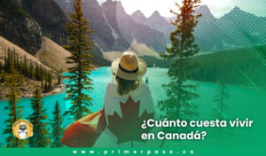 ¿Cuánto cuesta vivir en Canadá?