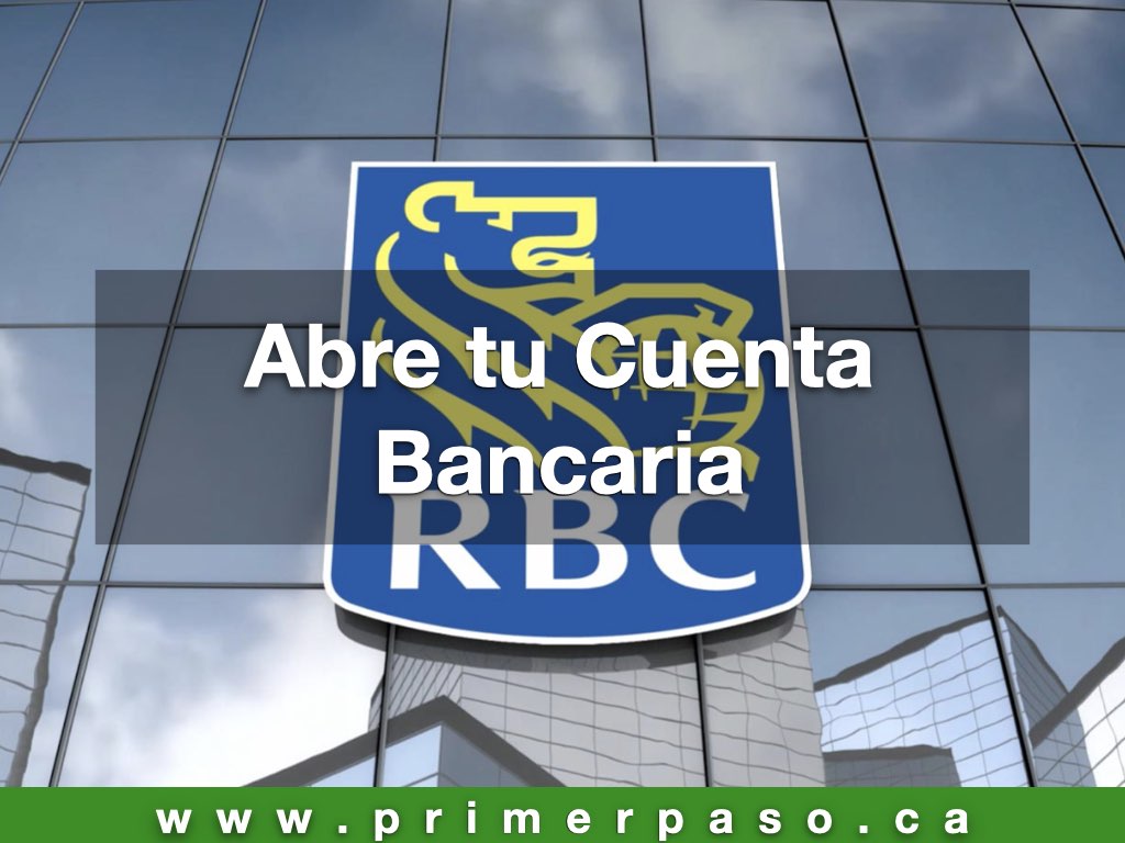 Abre tu Cuenta Bancaria - Primer Paso Canadá