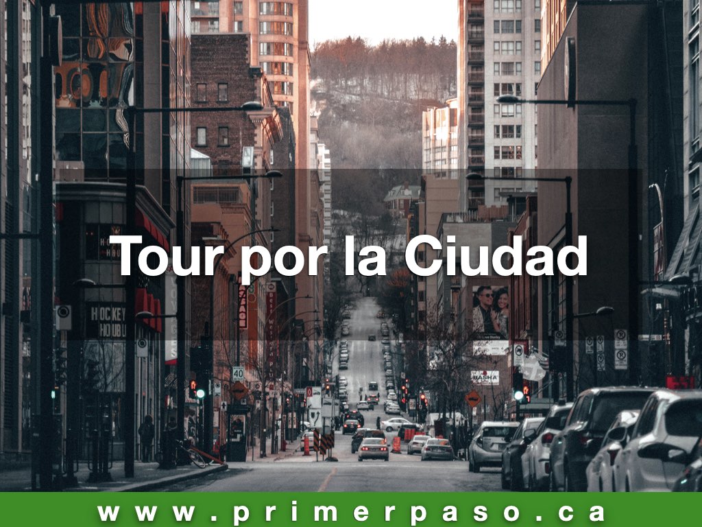 Tour por la Ciudad  - Primer Paso Canadá